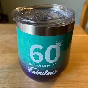 60 and fabulous stemless insulated wine glass.